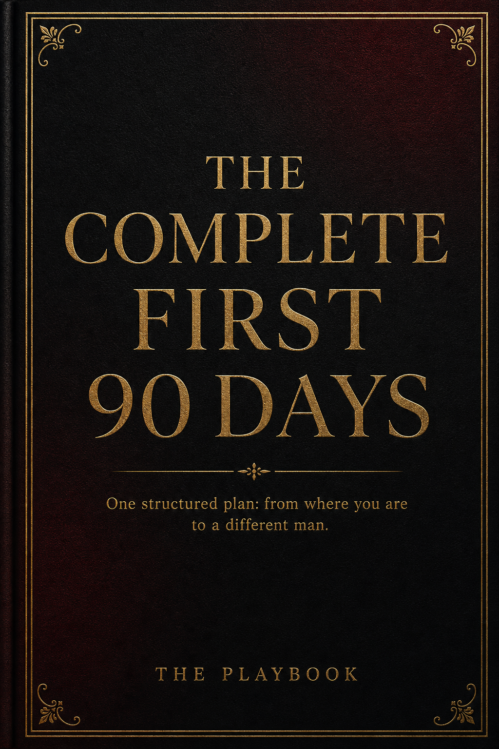 The Complete First 90 Days